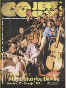 Co Jest Grane : dolnośląski miesięcznik kulturalno-informacyjny, 1999, nr 5 (63)