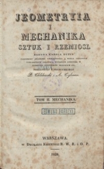 Jeometryia i mechanika sztuk i rzemiosł Karola Dupin [...]. T. 2, Mechanika