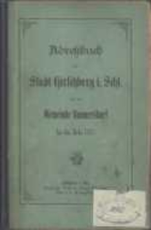 Adressbuch der Stadt Hirschberg in Schlesien f&uuml;r das Jahr 1883 : zusammengestellt nach amtlichen Quellen. 6. Jahrgang