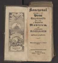 Kancjonał zawierający w sobie pieśni chrześcijańskie stare i nowe, z przydatkiem modlitew, także z summaryussem katechizmowym i rejestrami potrzebnemi. Nowo przejrzane, poprawione i pomnożone wydanie [Dokument elektroniczny]