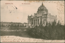Görlitz. Die Ruhmeshalle. [Dokument ikonograficzny]