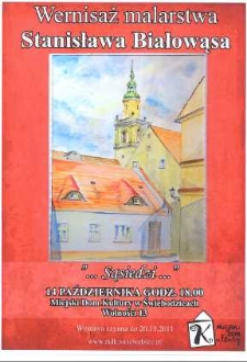 "...Sąsiedzi..." - Wernisaż malarstwa Stanisława Białowąsa