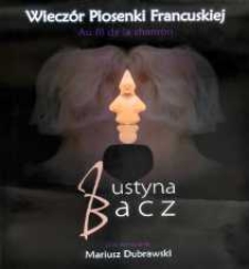 Wieczór Piosenki Francuskiej Au fil de la chanson - Justyna Bacz, przy fortepianie Mariusz Dubrawski